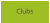 Clubs